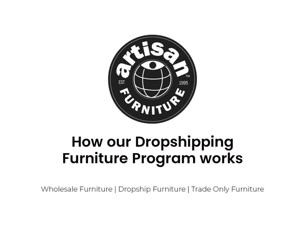How our Dropshipping Furniture Program works